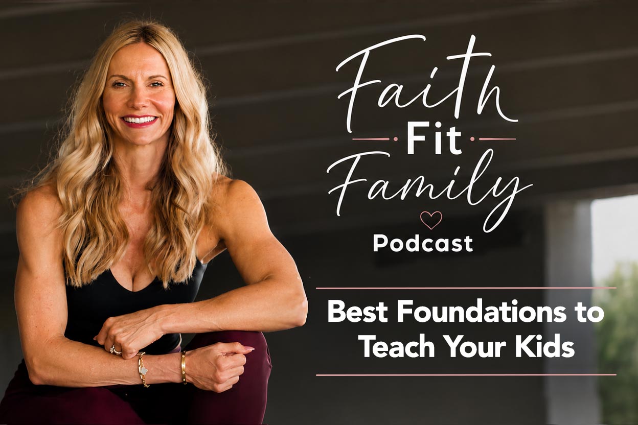 Episode 12: Best Foundations to Teach Your Kids