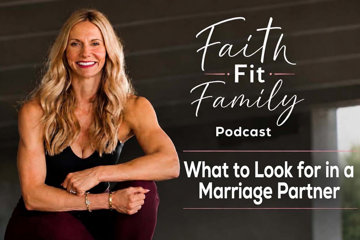 Episode 9: What to Look for in a Marriage Partner